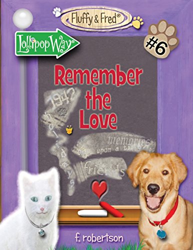 9780986226465: Remember the Love: Volume 6 (Fluffy & Fred)