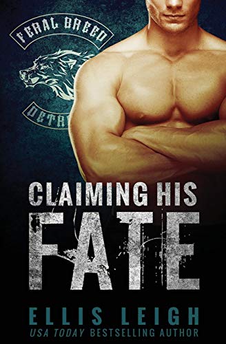 Stock image for Claiming His Fate : Feral Breed Motorcycle Club for sale by Better World Books