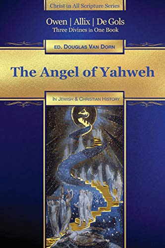 Beispielbild fr The Angel of Yahweh: In Jewish and Reformation History (Christ in All Scripture Series) zum Verkauf von SecondSale