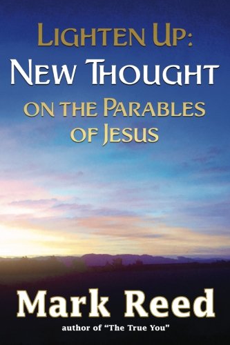 Stock image for Lighten Up: New Thought on the Parables of Jesus for sale by -OnTimeBooks-