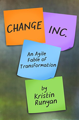 Beispielbild fr Change Inc.: An Agile Fable of Transformation zum Verkauf von Books From California