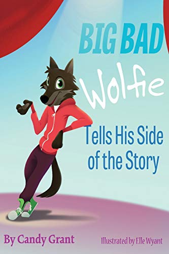 Imagen de archivo de Big Bad Wolfie Tells His Side of the Story a la venta por ThriftBooks-Atlanta