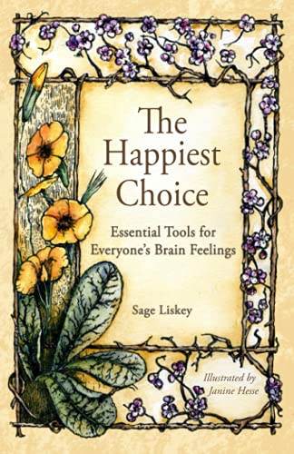 Imagen de archivo de The Happiest Choice: Essential Tools for Everyone's Brain Feelings a la venta por St Vincent de Paul of Lane County