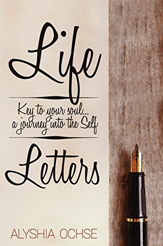 Stock image for Life Letters: Key to your soul.a journey into the self for sale by Red's Corner LLC