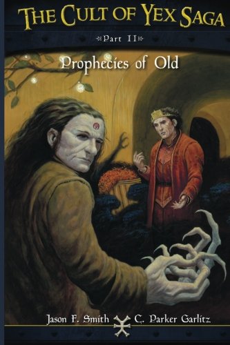 Beispielbild fr The Cult of Yex Saga - Part II: Prophecies of Old zum Verkauf von Lucky's Textbooks