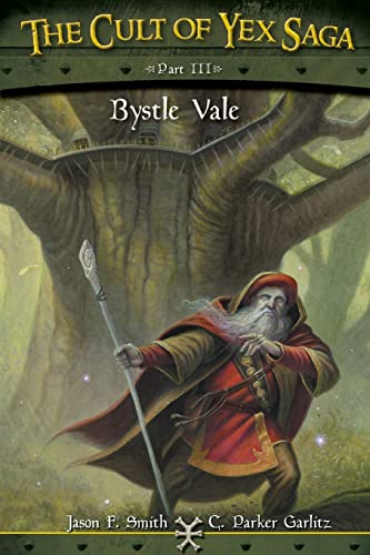 Imagen de archivo de The Cult of Yex Saga - Part III: Bystle Vale a la venta por Lucky's Textbooks