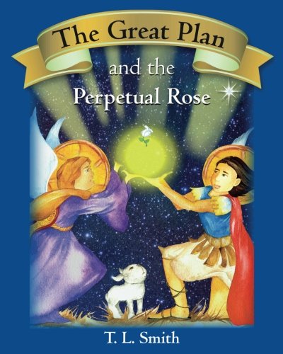 Stock image for The Great Plan and the Perpetual Rose for sale by Wonder Book