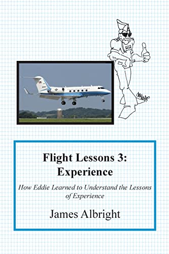 Immagine dell'editore per Flight Lessons 3: Experience: How Eddie Learned to Understand the Lessons of Experience venduto da ThriftBooks-Atlanta
