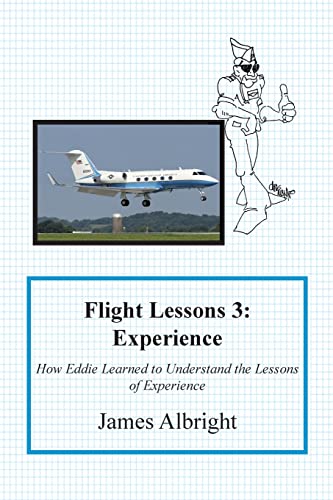 Stock image for Flight Lessons 3: Experience: How Eddie Learned to Understand the Lessons of Experience (3) for sale by HPB Inc.