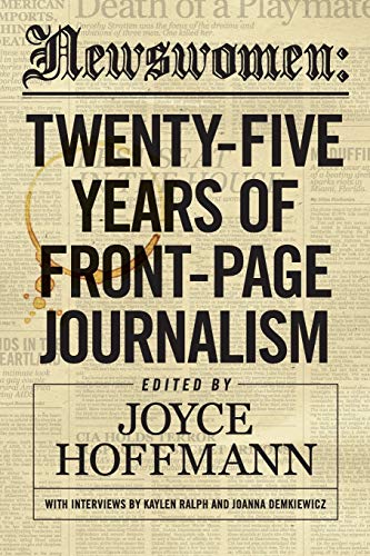 Beispielbild fr Newswomen : Twenty-Five Years of Front-Page Journalism zum Verkauf von Better World Books