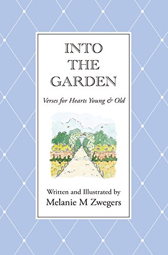 Stock image for Into the Garden - Verses for Hearts Young & Old for sale by Michigander Books