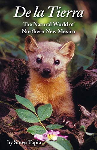Stock image for De La Tierra: The Natural World of Northern New Mexico for sale by GF Books, Inc.