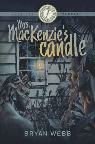 Stock image for Mrs. MacKenzie's Candle: The Adventures of Caleb and Anna Book One for sale by Once Upon A Time Books