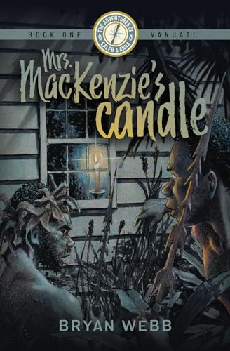 Stock image for Mrs. MacKenzie's Candle: The Adventures of Caleb and Anna Book One for sale by SecondSale