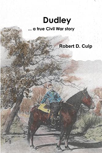 Stock image for Dudley a true Civil War story for sale by PBShop.store US