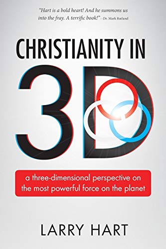 Stock image for Christianity in 3D : a three-dimensional perspective on the most powerful force on the planet for sale by Better World Books