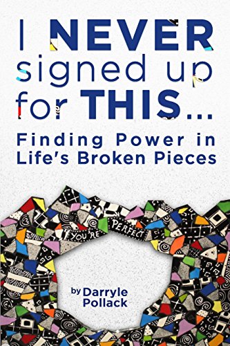 Beispielbild fr I Never Signed Up for This.: Finding Power in Life's Broken Pieces zum Verkauf von Gulf Coast Books