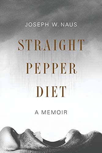 Beispielbild fr Straight Pepper Diet: A Memoir zum Verkauf von HPB-Emerald