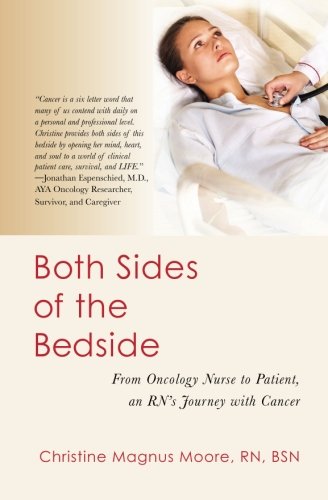 Stock image for Both Sides of the Bedside: From Oncology Nurse to Patient, an RN's Journey with Cancer for sale by BookEnds Bookstore & Curiosities