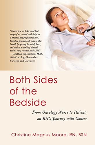 Stock image for Both Sides of the Bedside: From Oncology Nurse to Patient, an RN's Journey with Cancer for sale by Decluttr