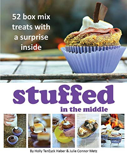 9780986291821: Stuffed in the Middle: 52 Box Mix Treats with a Surprise Inside