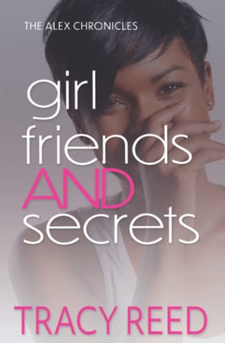 Beispielbild fr The Alex Chronicles: Girlfriends & Secrets: Prequel zum Verkauf von GF Books, Inc.