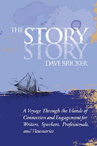 Beispielbild fr The Story Story: A Voyage Through the Islands of Connection and Engagement for Writers, Speakers, Professionals, and Visionaries zum Verkauf von Books From California