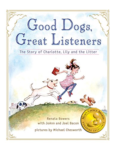 9780986300110: Good Dogs, Great Listeners : The Story of Lily, Charlotte and the Litter
