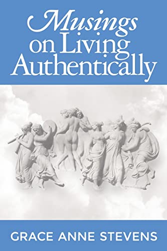 9780986300325: Musings on Living Authentically