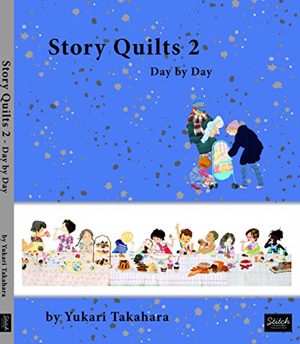 Imagen de archivo de Story Quilts 2: Day by Day a la venta por Goodwill San Antonio