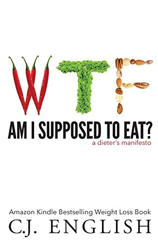 Beispielbild fr WTF am I supposed to eat? A Dieters Manifesto zum Verkauf von Better World Books