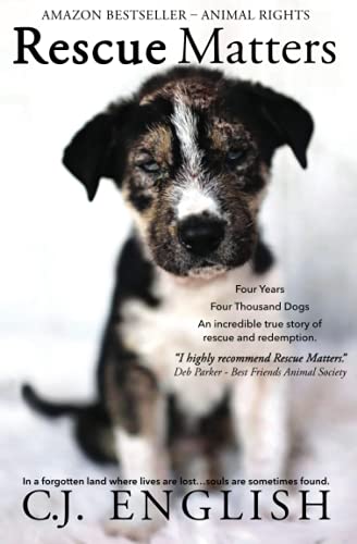 Stock image for Rescue Matters: Four years. Four thousand dogs. An incredible true story of rescue and redemption. for sale by ThriftBooks-Atlanta