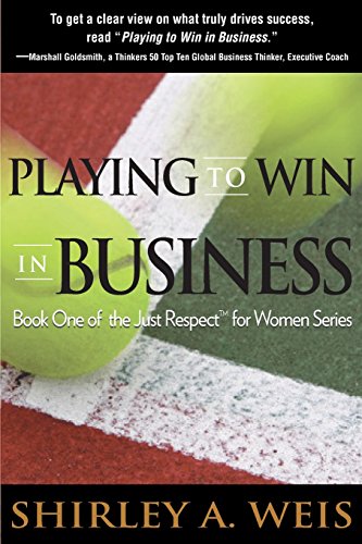 Stock image for Playing to Win in Business (Just Respect for Women) for sale by SecondSale