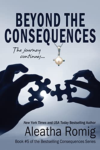 Stock image for Beyond the Consequences: Book 5 of the Consequences Series for sale by Books Unplugged