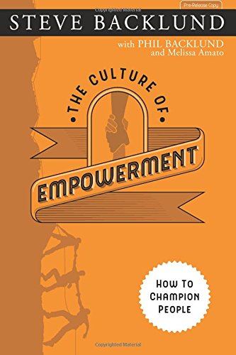 Stock image for The Culture Of Empowerment: How To Champion People for sale by HPB-Red