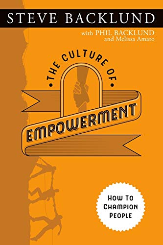 Stock image for The Culture of Empowerment: How to Champion People for sale by Goodwill Books