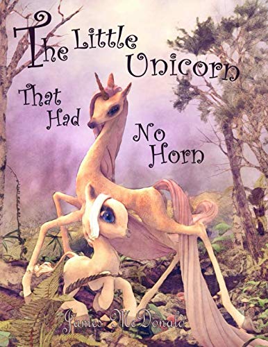 Stock image for The Little Unicorn That Had No Horn for sale by Better World Books