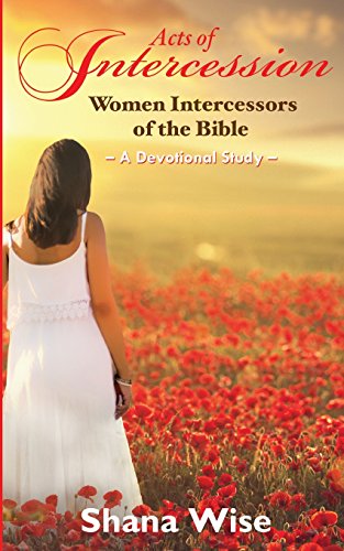 Beispielbild fr Acts of Intercession: Women Intercessors of the Bible zum Verkauf von A1AMedia