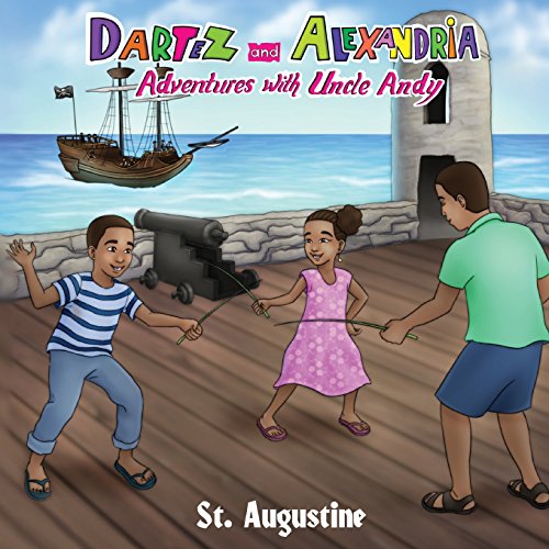 Stock image for Dartez and Alexandria: Adventures with Uncle Andy, St Augustine for sale by Lucky's Textbooks