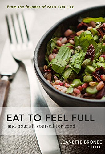 Stock image for EAT TO FEEL FULL, and nourish yourself for good for sale by BooksRun