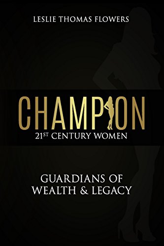 Imagen de archivo de Champion: 21st Century Women. Guardians of Wealth Legacy a la venta por Red's Corner LLC