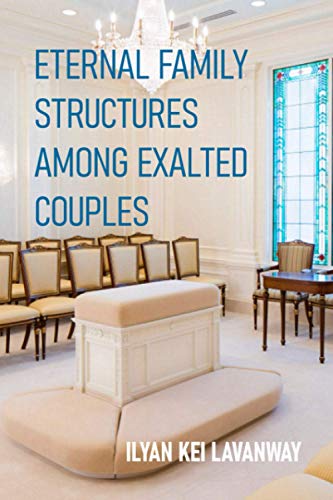 Beispielbild fr Eternal Family Structures Among Exalted Couples zum Verkauf von Lucky's Textbooks