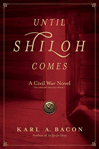 Imagen de archivo de Until Shiloh Comes: A Civil War Novel (The Shiloh Trilogy) a la venta por Decluttr