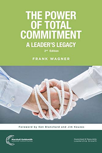 Imagen de archivo de The Power of Total Commitment: A Leader's Legacy a la venta por Books From California