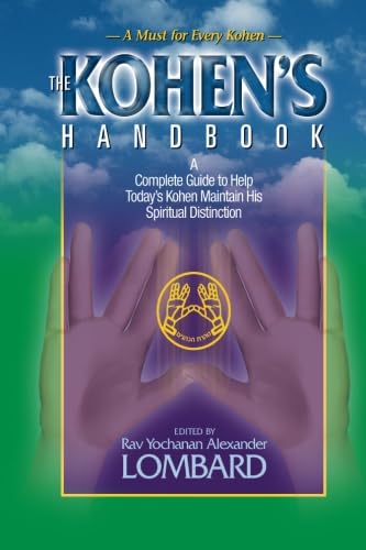 Stock image for The Kohen's Handbook: A Complete Guide to Help Today's Kohen Maintain His Spiritual Distinction for sale by SecondSale