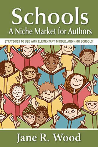 Stock image for Schools: A Niche Market for Authors for sale by Book Deals