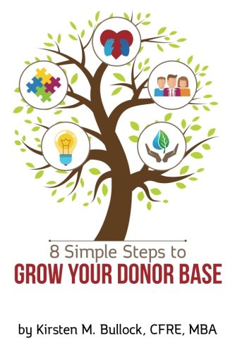 Beispielbild fr 8 Simple Steps to Grow Your Donor Base zum Verkauf von Revaluation Books