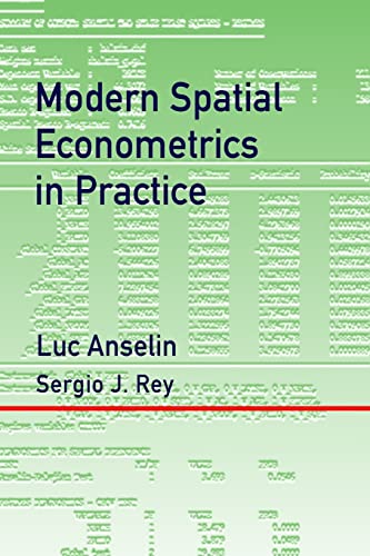 Stock image for Modern Spatial Econometrics in Practice: A Guide to GeoDa, GeoDaSpace and PySAL for sale by HPB-Red