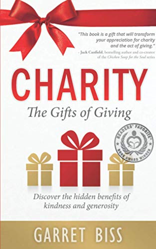 Stock image for Charity The Gifts of Giving: Discover the hidden benefits of kindness and generosity for sale by Lucky's Textbooks