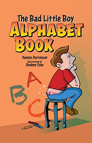 Beispielbild fr The Bad Little Boy Alphabet Book zum Verkauf von Half Price Books Inc.